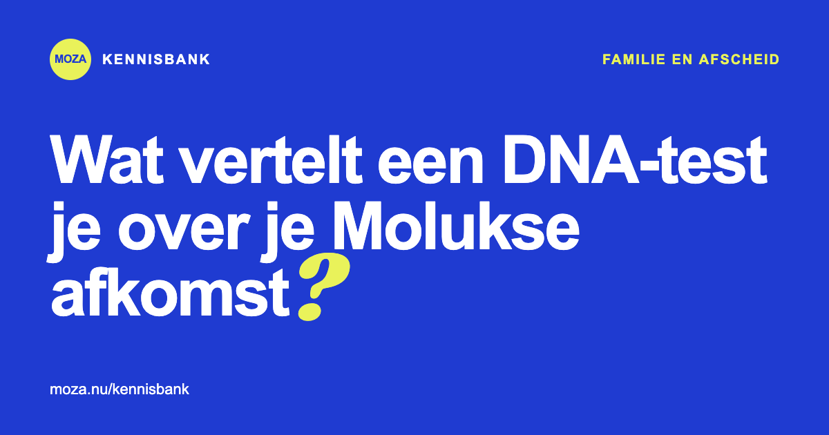 Wat vertelt een DNA-test je over je Molukse afkomst?