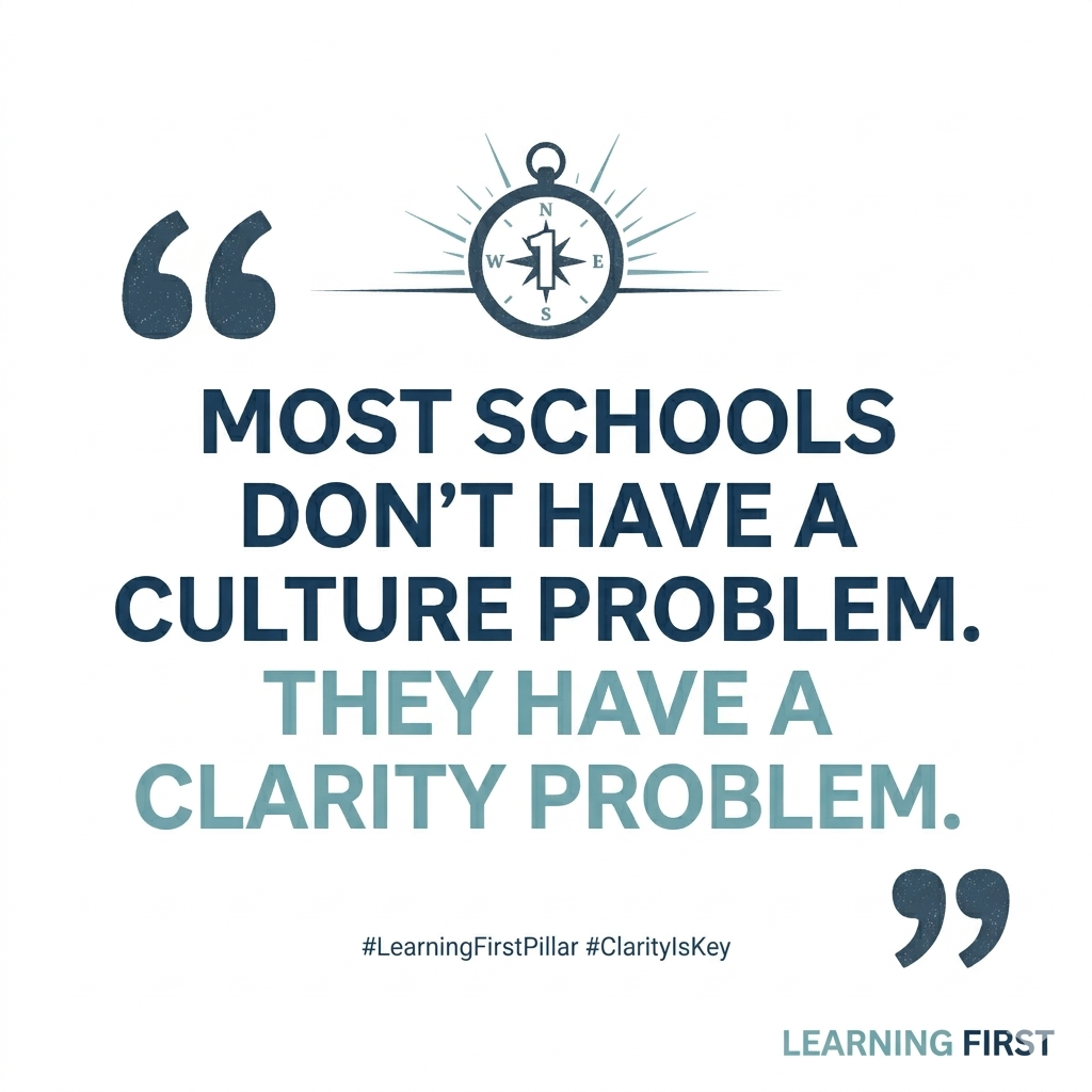 Learning First Pillar #1: Why Culture is the Real Instructional Priority
