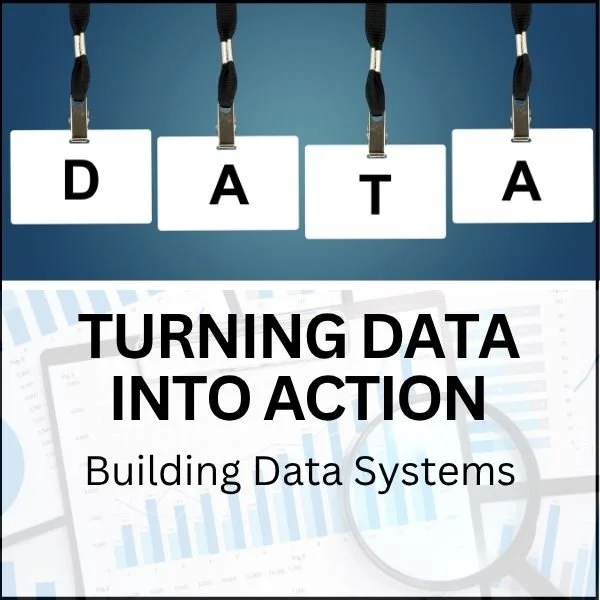 Turning Data into Action: Building Data Systems