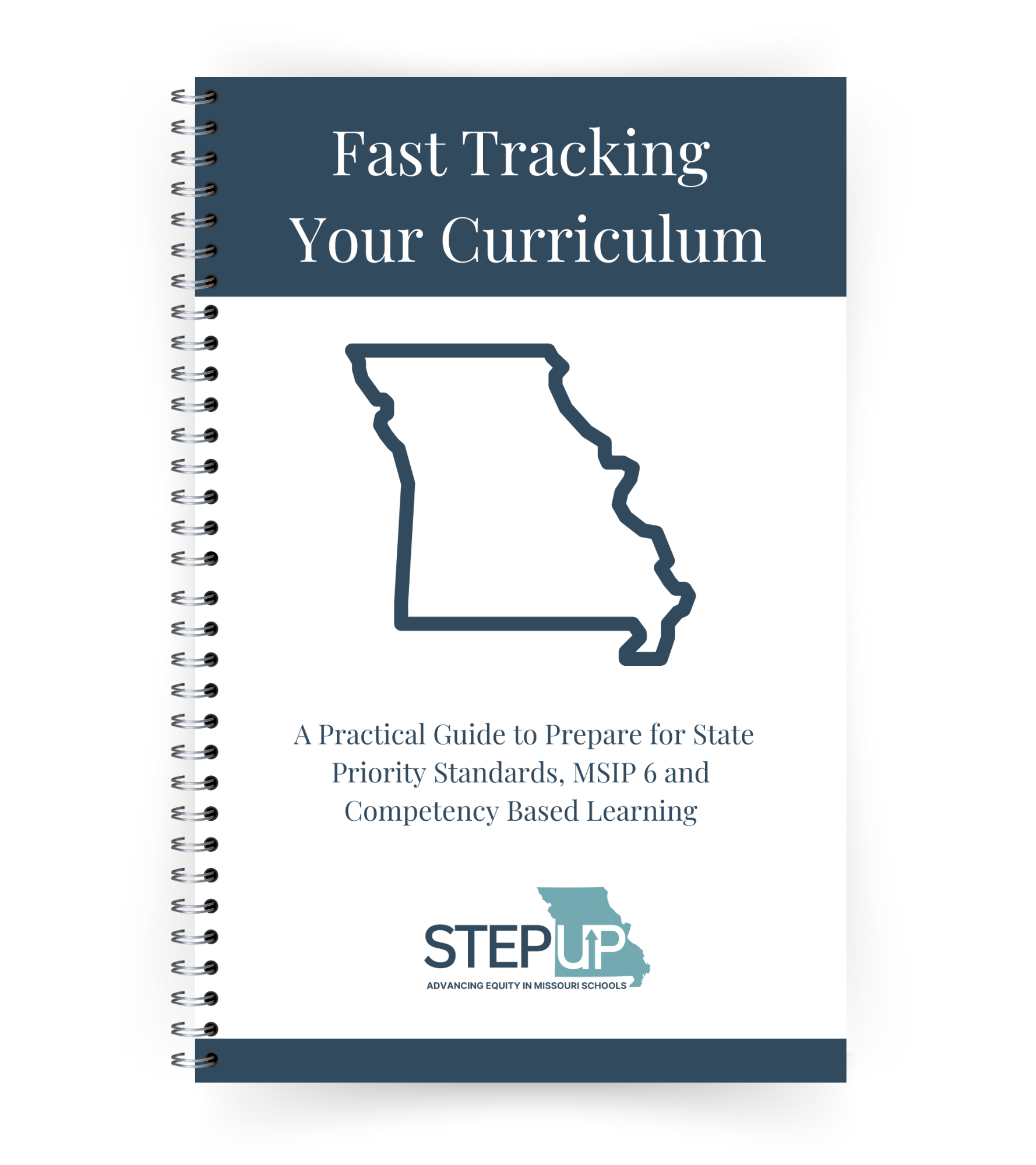 Cover of a spiral-bound guide titled "Fast Tracking Your Curriculum" with a simplified outline of the state of Missouri and the logo of STEP-UP, an initiative for equity in Missouri schools, at the bottom.