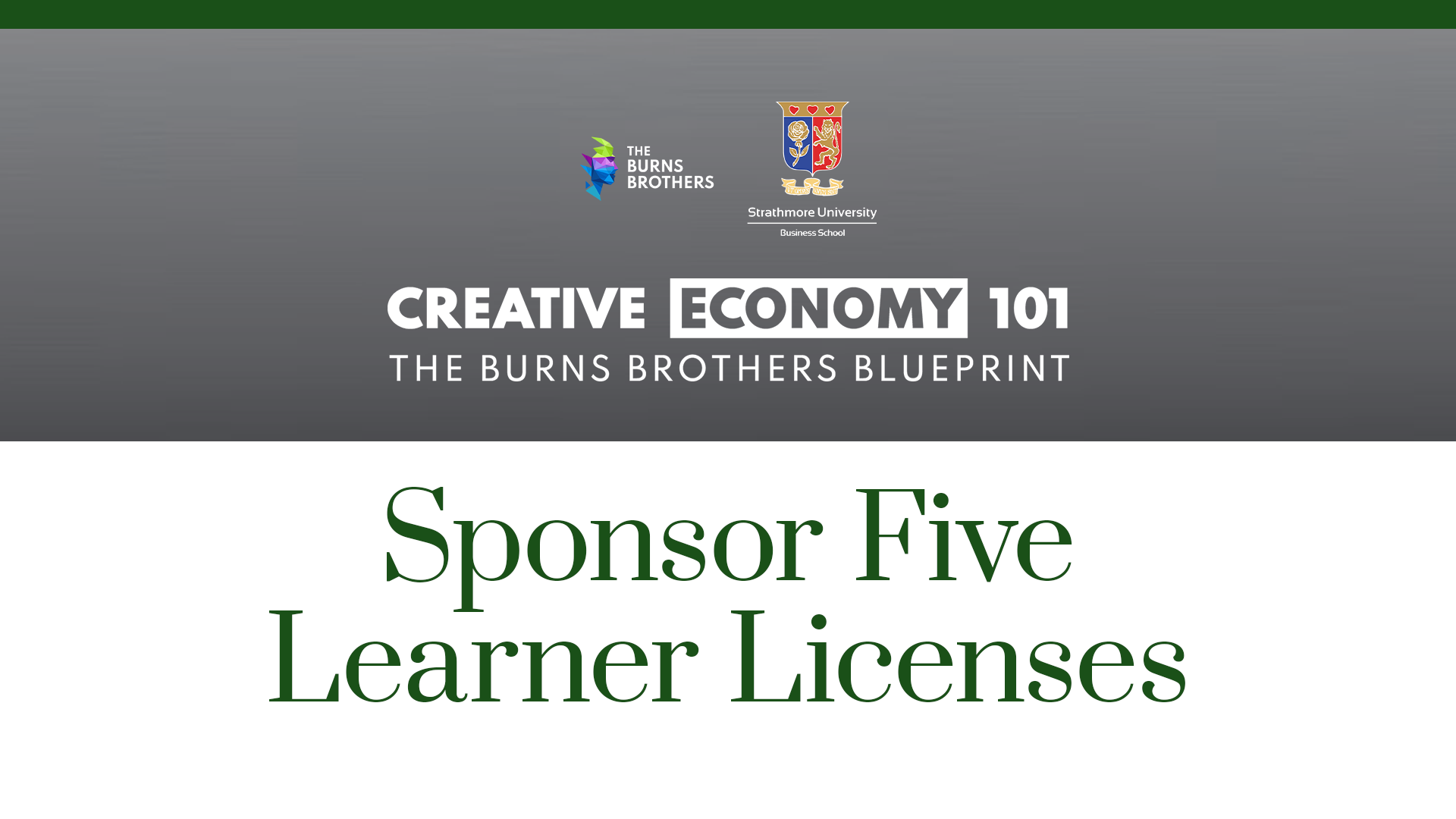 Sponsor Five Learner Licenses • Creative Economy 101