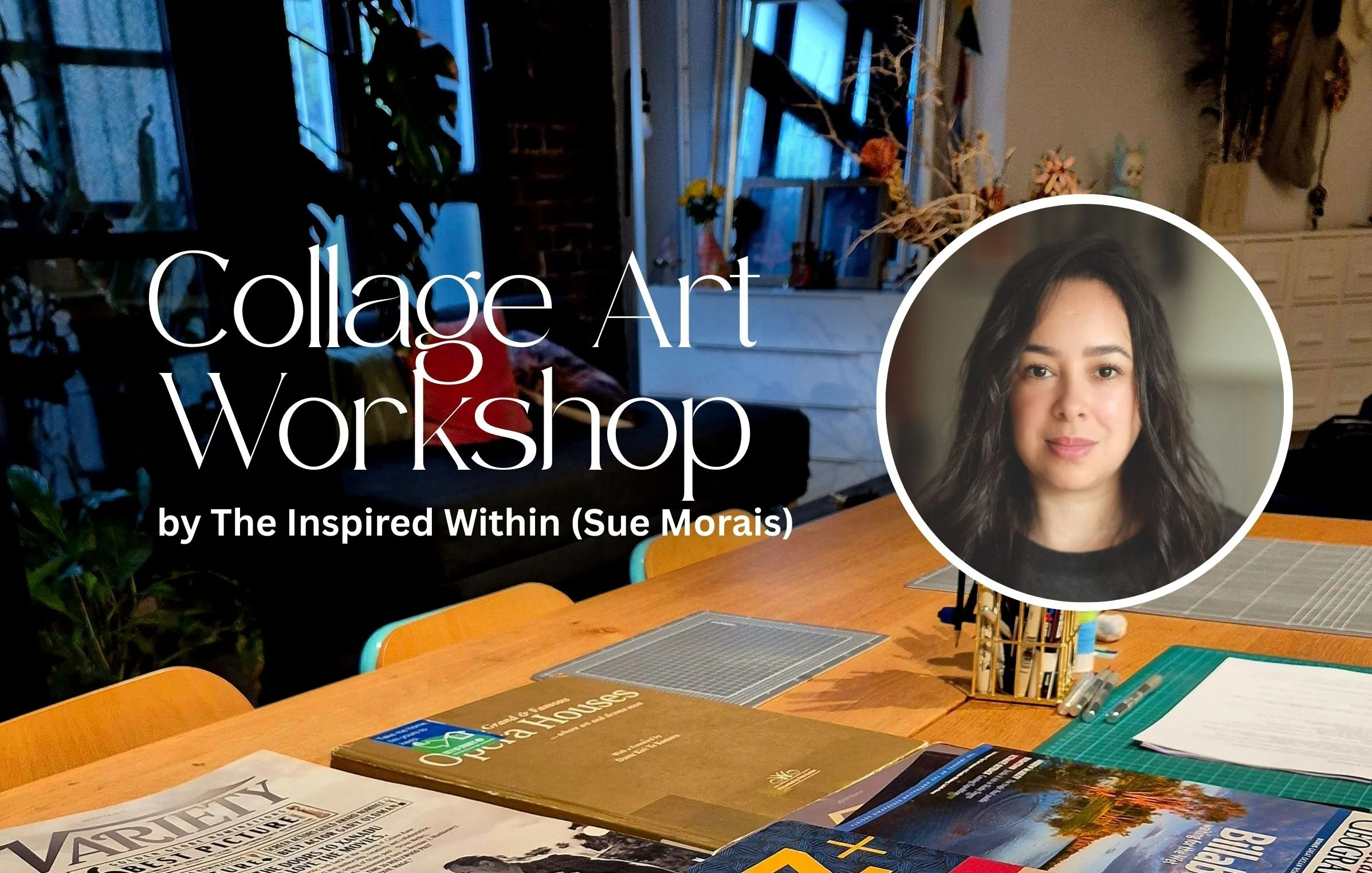 Collage Art Workshop (2H) with Sue Morais