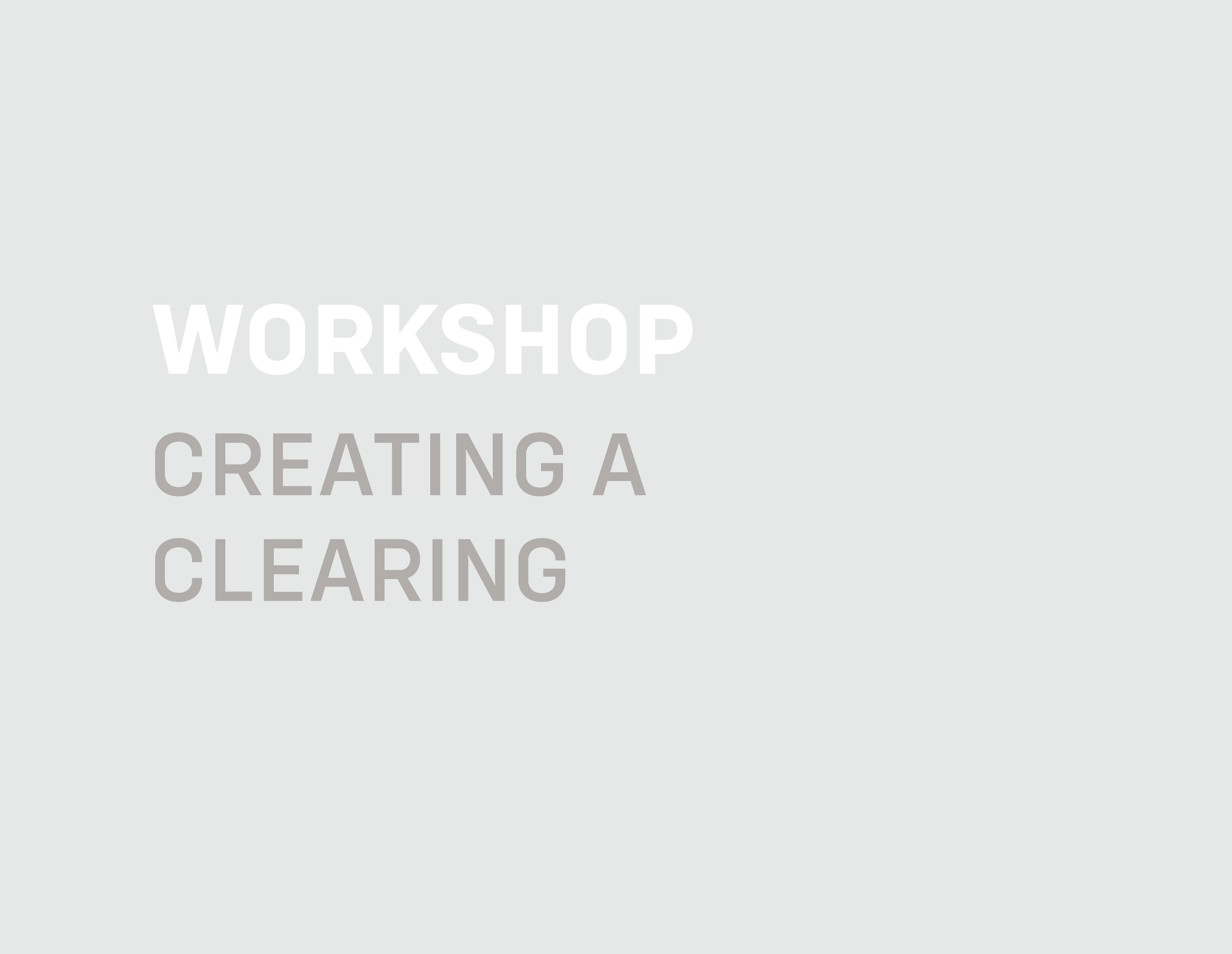 Workshop: Creating A Clearing with Emilía Rún
