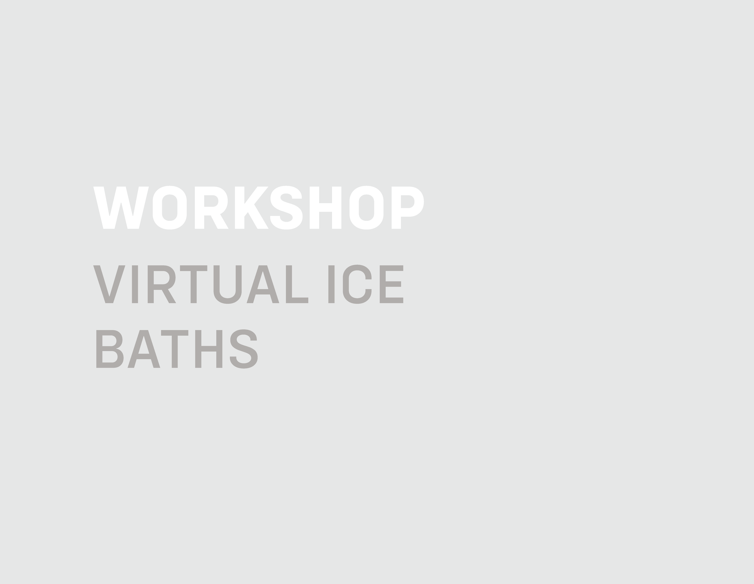 Workshop: Virtual Ice Baths with Taylor Somerville