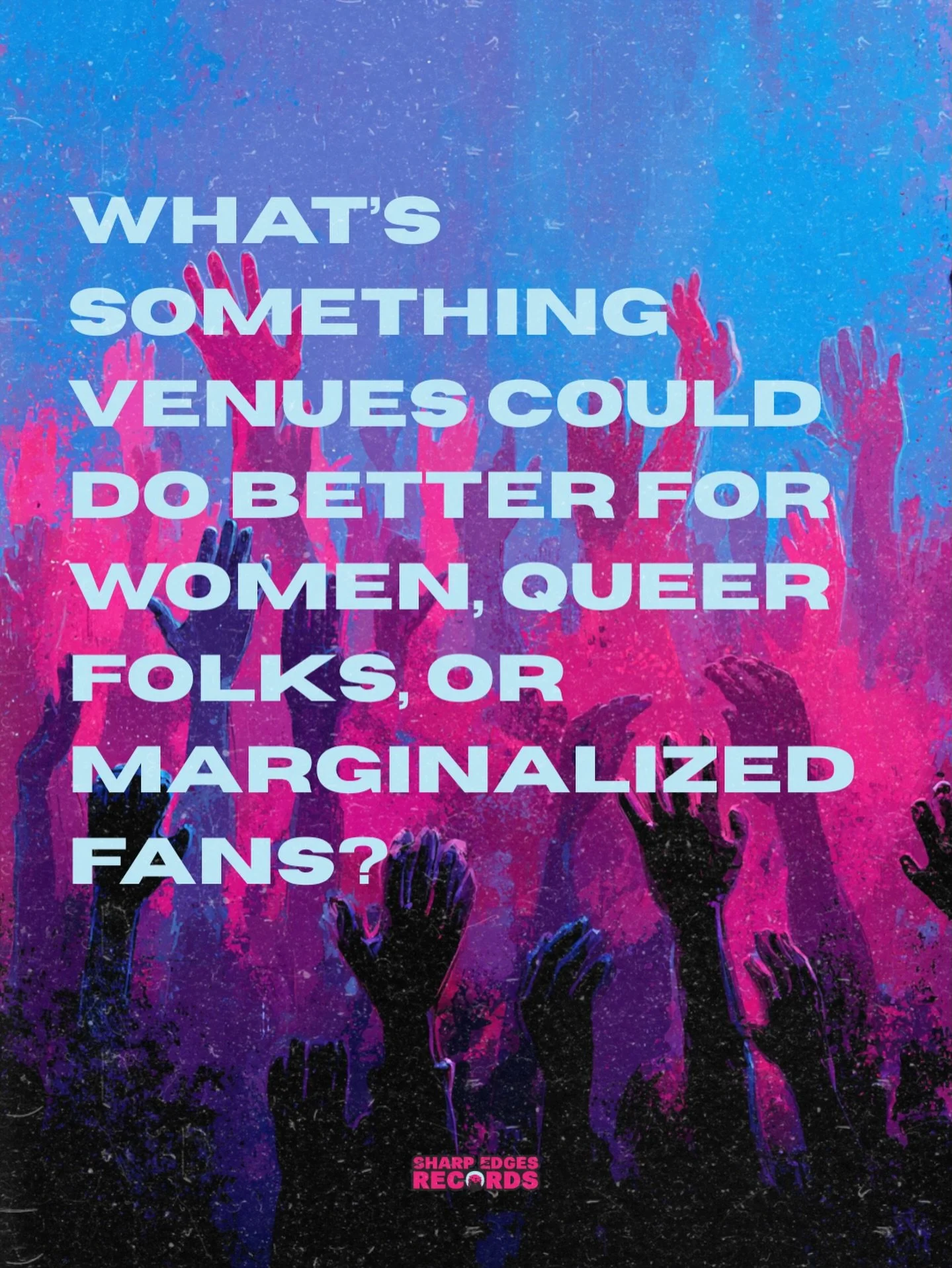 We don&rsquo;t run venues but we work with them. If you&rsquo;ve ever felt overlooked or unsafe, we want to hear from you 🩷🩵 What&rsquo;s something venues could do better for women, queer folks, or marginalized fans? Your insight will help us make 