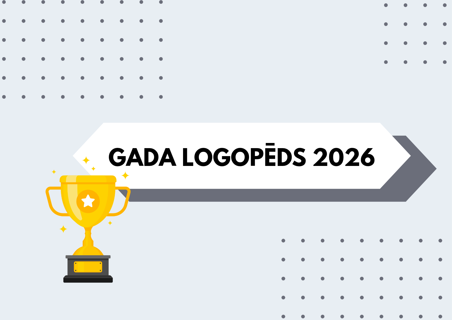 Pieteikums LLA biedru balvai “GADA LOGOPĒDS 2026”