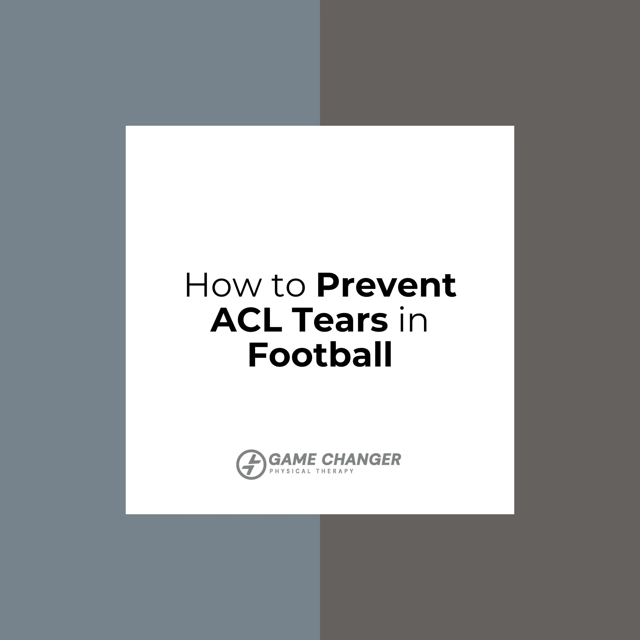How to Prevent ACL Tears in Football — Game Changer Physical Therapy