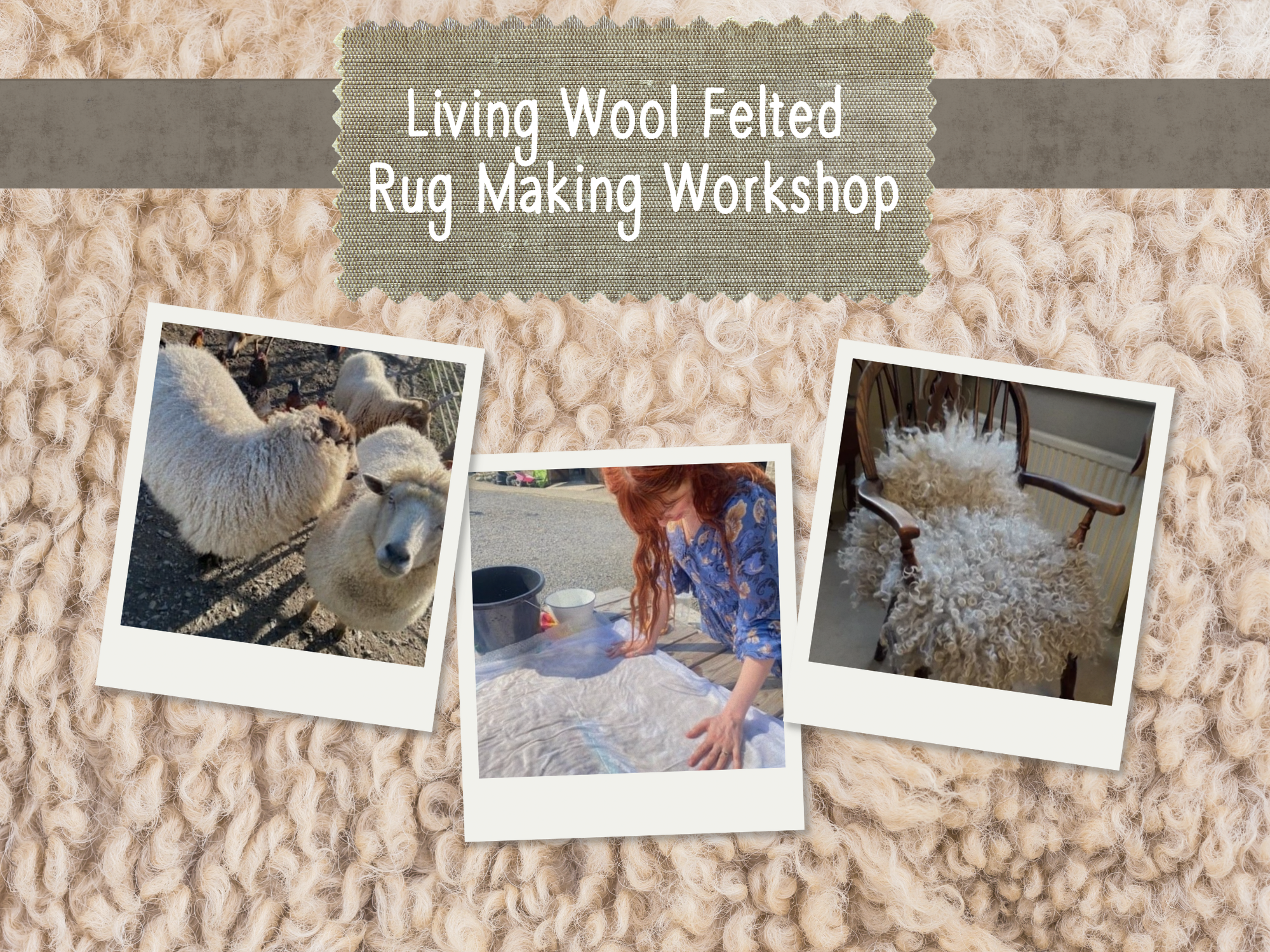 Living Wool Felted Rug Workshop (Adults)