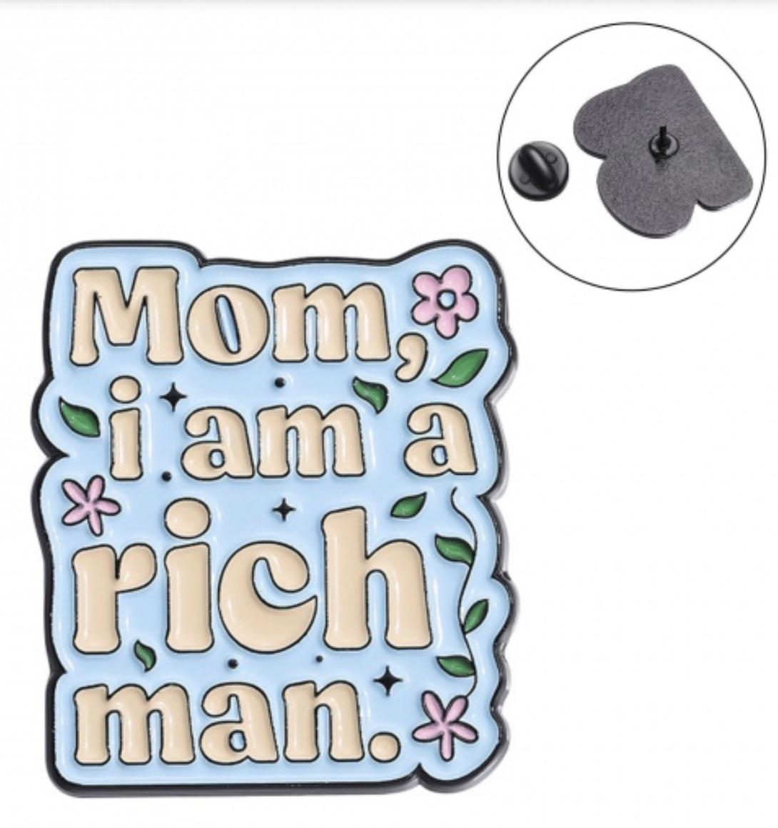 Mom, I rich man
