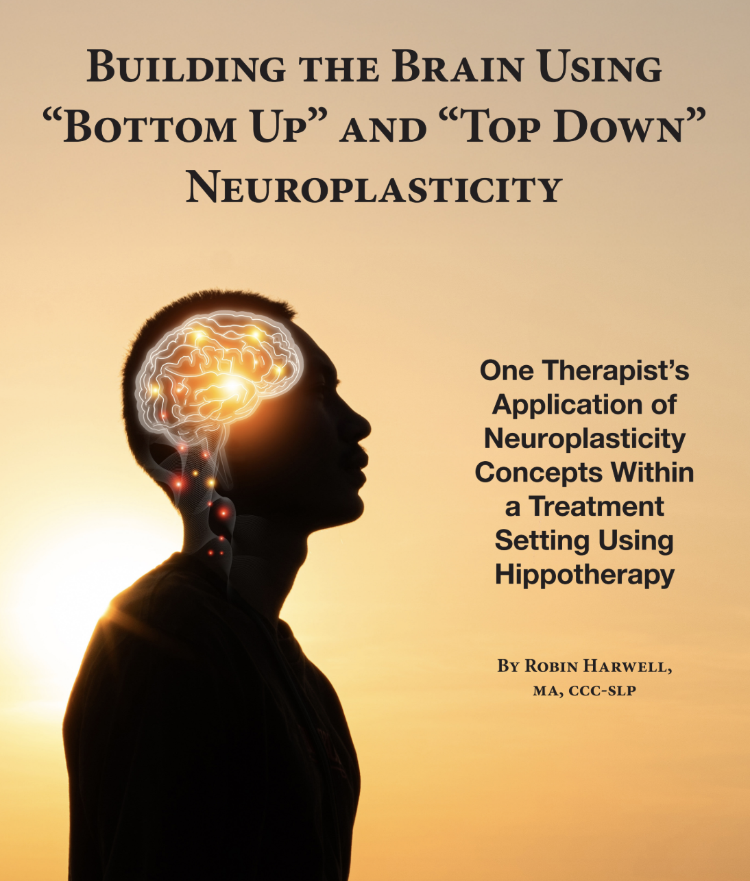 GaitWay to the Brain: ManeGait therapist Robin Harwell's feature article on Neuroplasticity