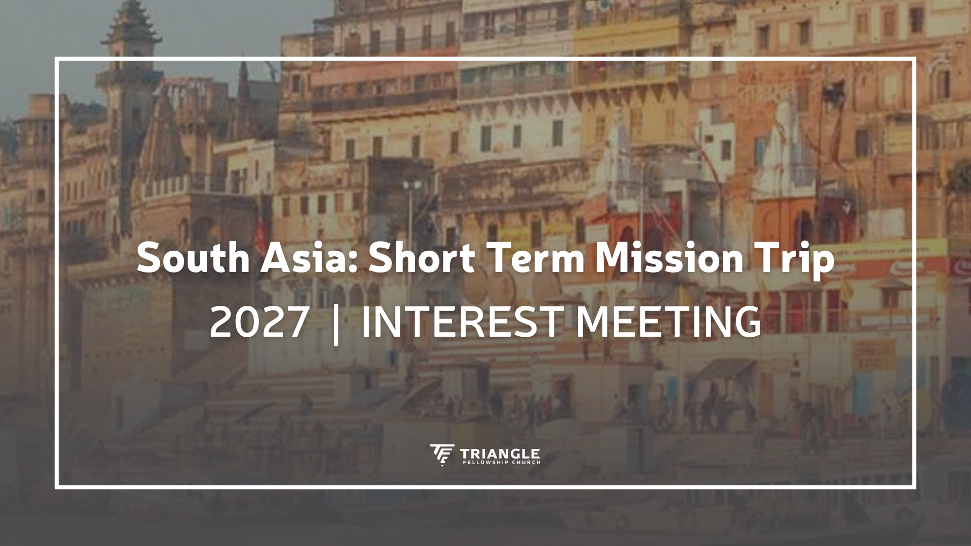 South Asia Mission Trip Interest Meeting