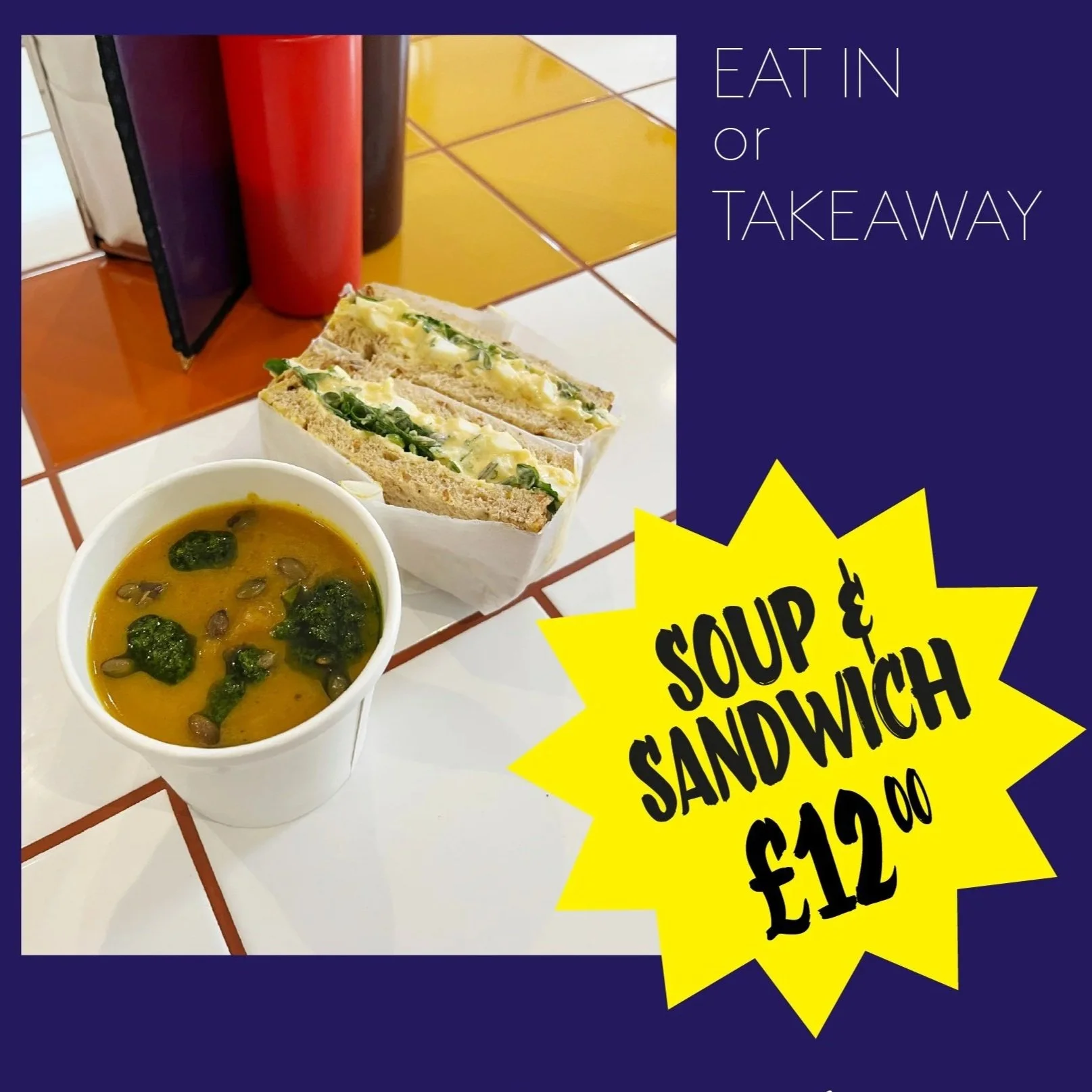 NEW! SOUP + SANDWICH £12