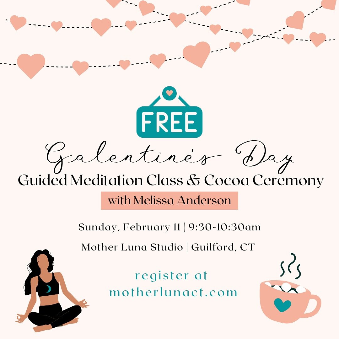 Join us for a heartwarming 💕Galentine&rsquo;s Day💕Meditation Class &amp; Cocoa Ceremony on Sunday, February 11th, from 9:30-10:30am! 

Let Melissa Anderson @essentialwellnessbymelissa , Board Certified Nurse Coach and Transformational Energy Coach,
