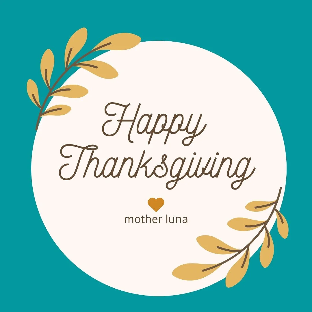 Happy Thanksgiving from Mother Luna! 🦃 Today, we&rsquo;re grateful for the incredible community of mothers, families, and little ones who bring so much love and light into our space. ✨

May your day be filled with joy, connection, and a little extra