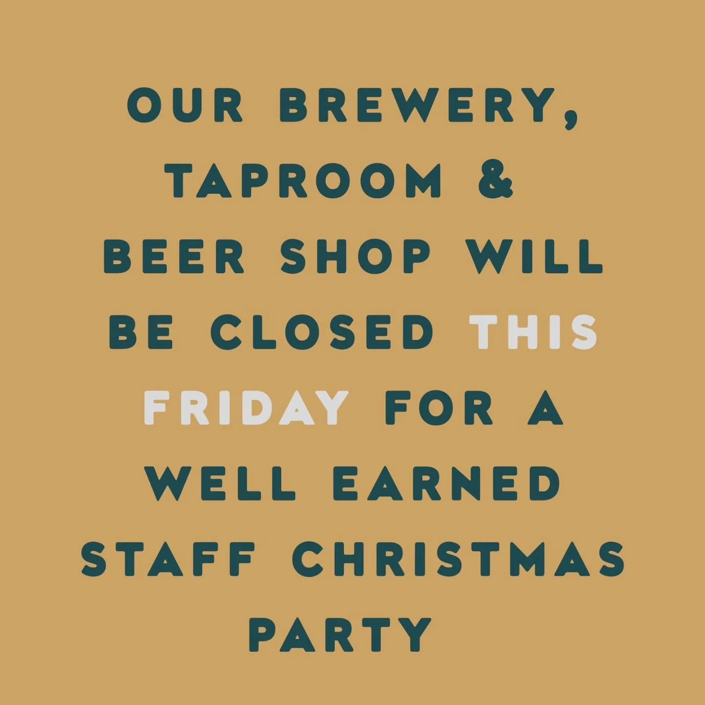 Our team deserve a break so we'll be closed this Friday. Sorry not sorry 😁