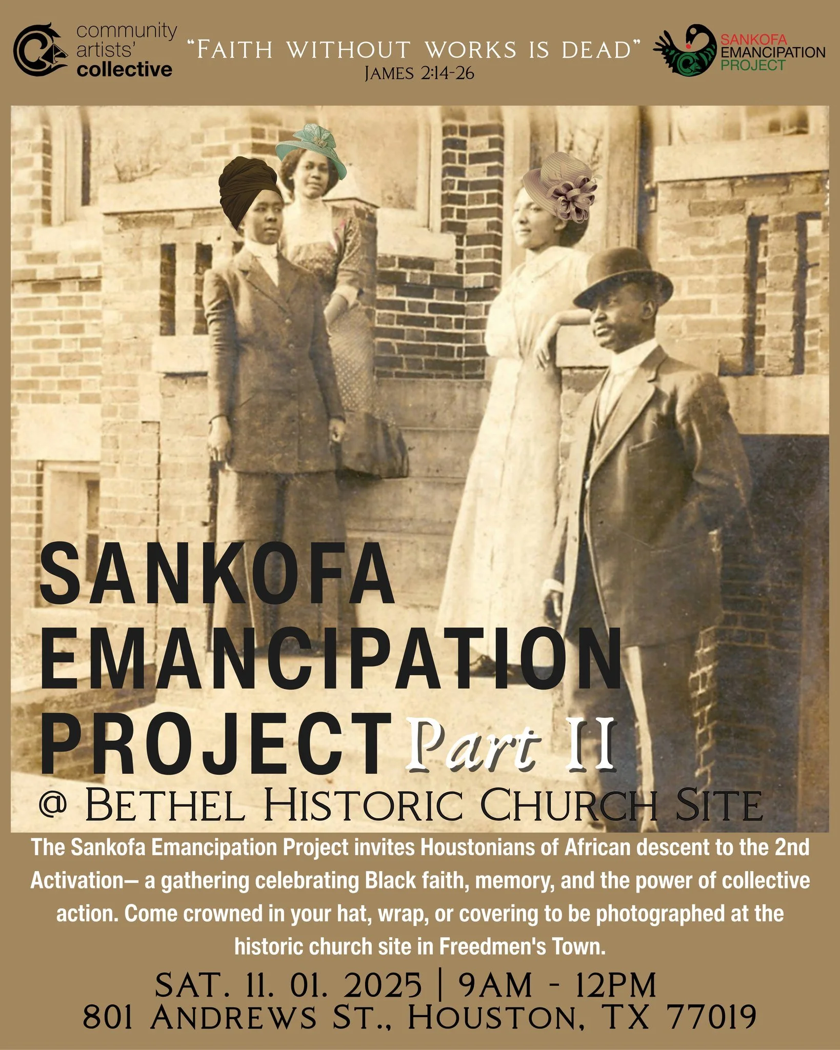 Join us for the 2nd Activation of the Sankofa Emancipation Project &mdash; &ldquo;Faith Without Works Is Dead.&rdquo;

Presented by The Community Artists&rsquo; Collective, this gathering invites Houstonians of African descent to honor the legacy of 