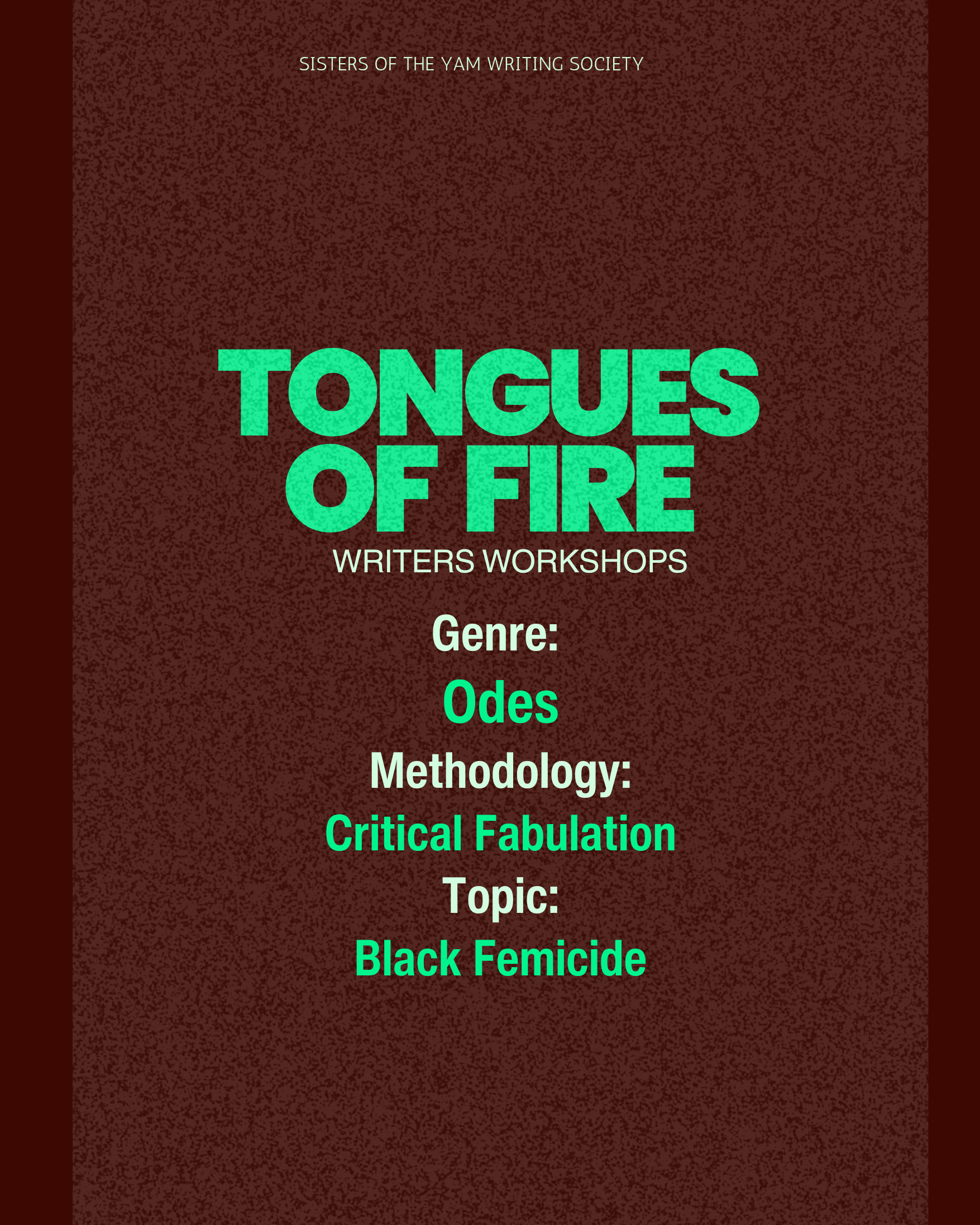 soty - Tongues of Fire Writers Workshop: Odes, Critical Fabulation, and Black Femicide