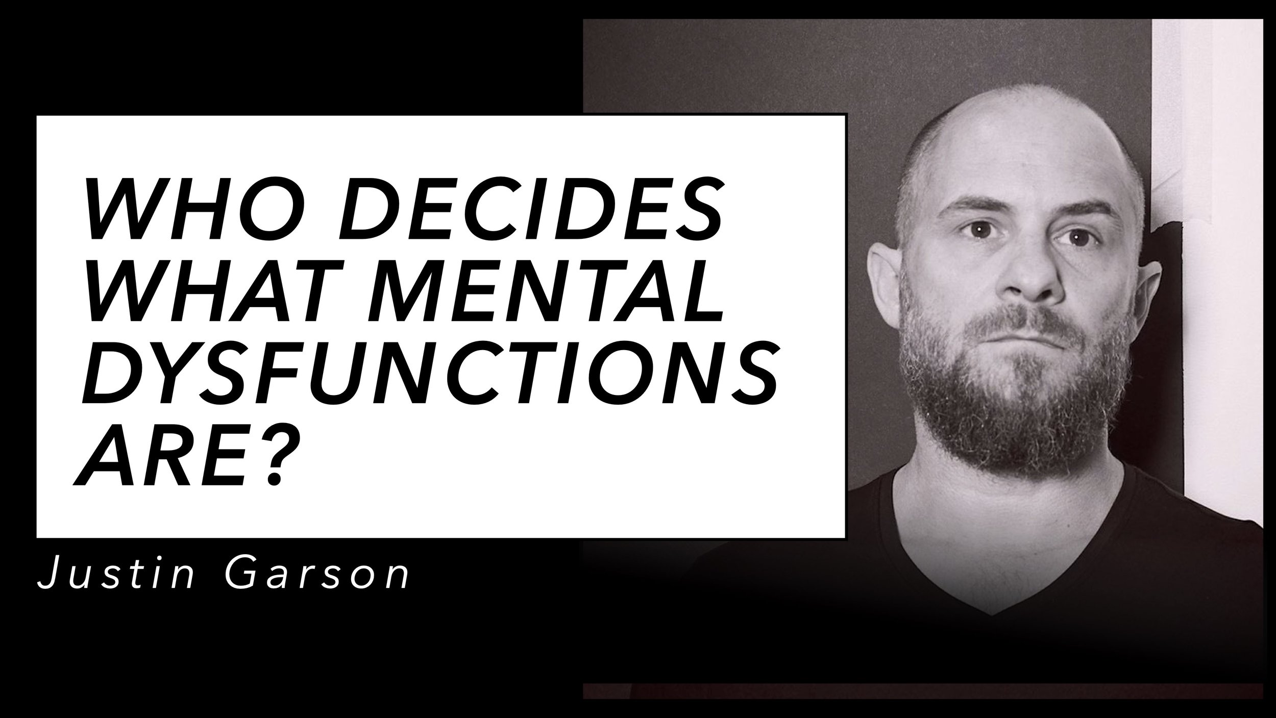    Who Decides what Mental Dysfunctions Are?    February 9, 2023  I spoke with Ashar Khan of the Thing in Itself Podcast on what it means to shift from a dysfunction to a function-centered perspective on madness. 