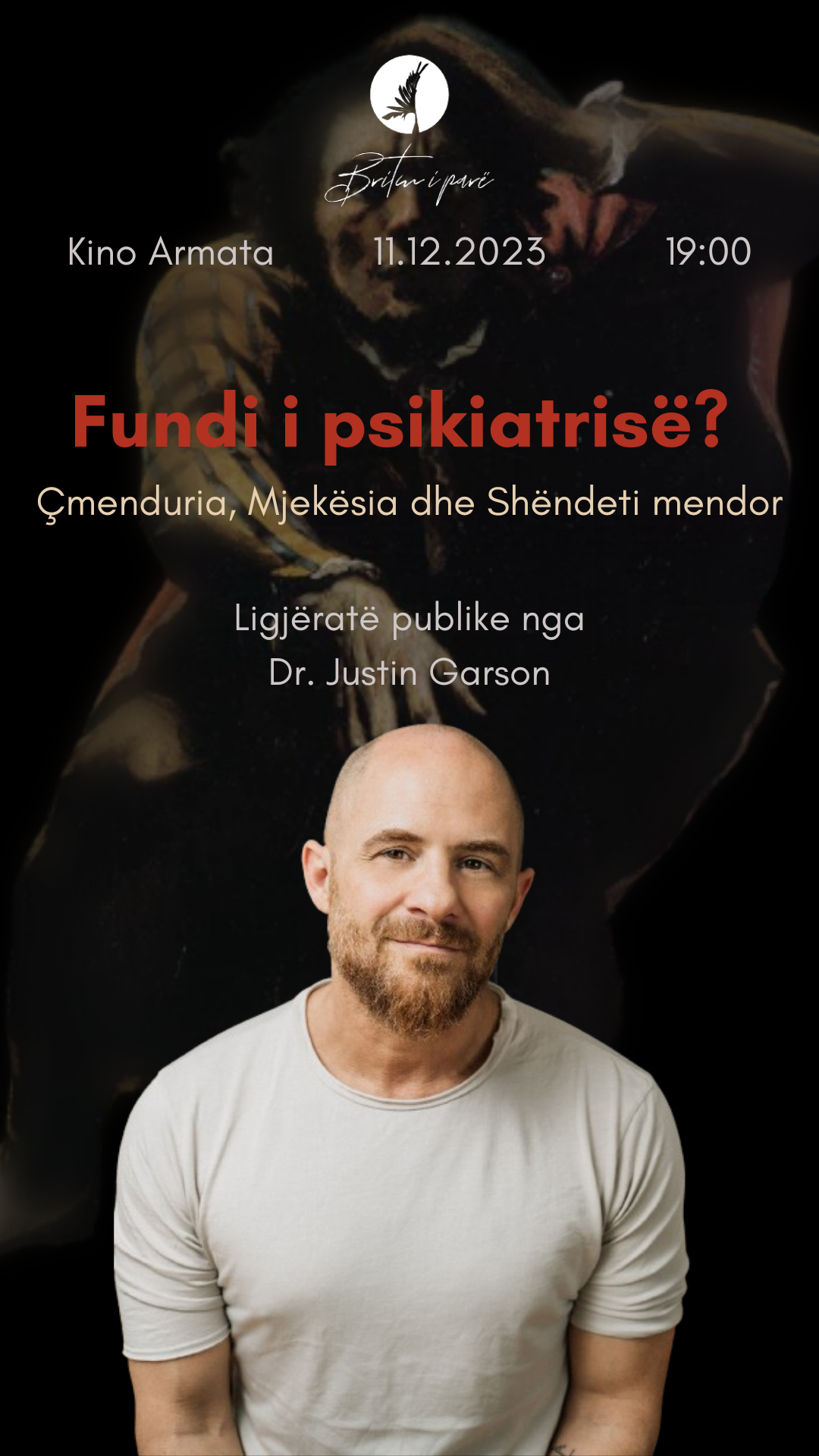   The End of Psychiatry: Madness, Medicine, and Mental Health    December 11, 2023  A presentation at the  Britm i parë  Institute in Pristina, Kosovo, on rethinking madness outside the medical model. The talk will be livestreamed  here . 