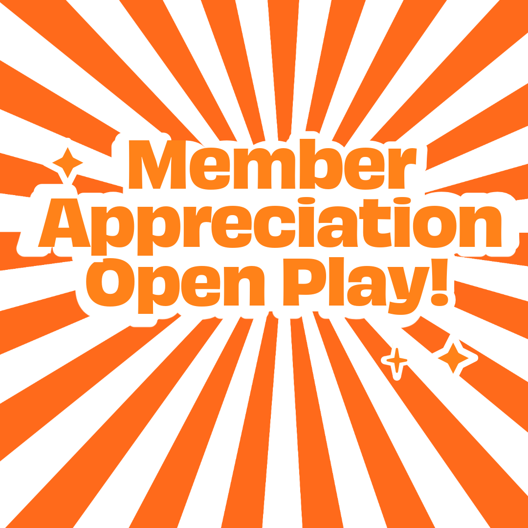 Member Appreciation Open Play