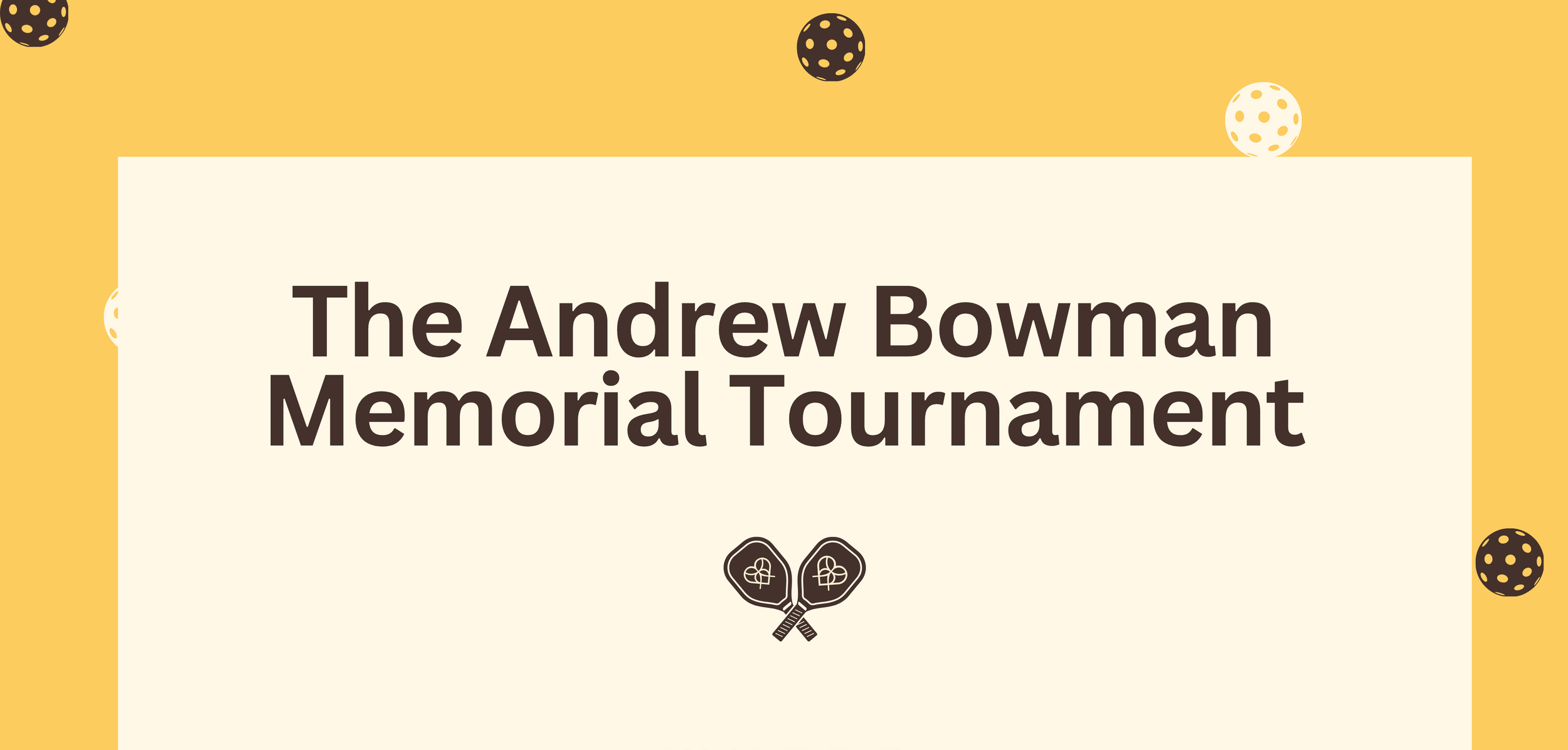 The Andrew Bowman Memorial Tournament 