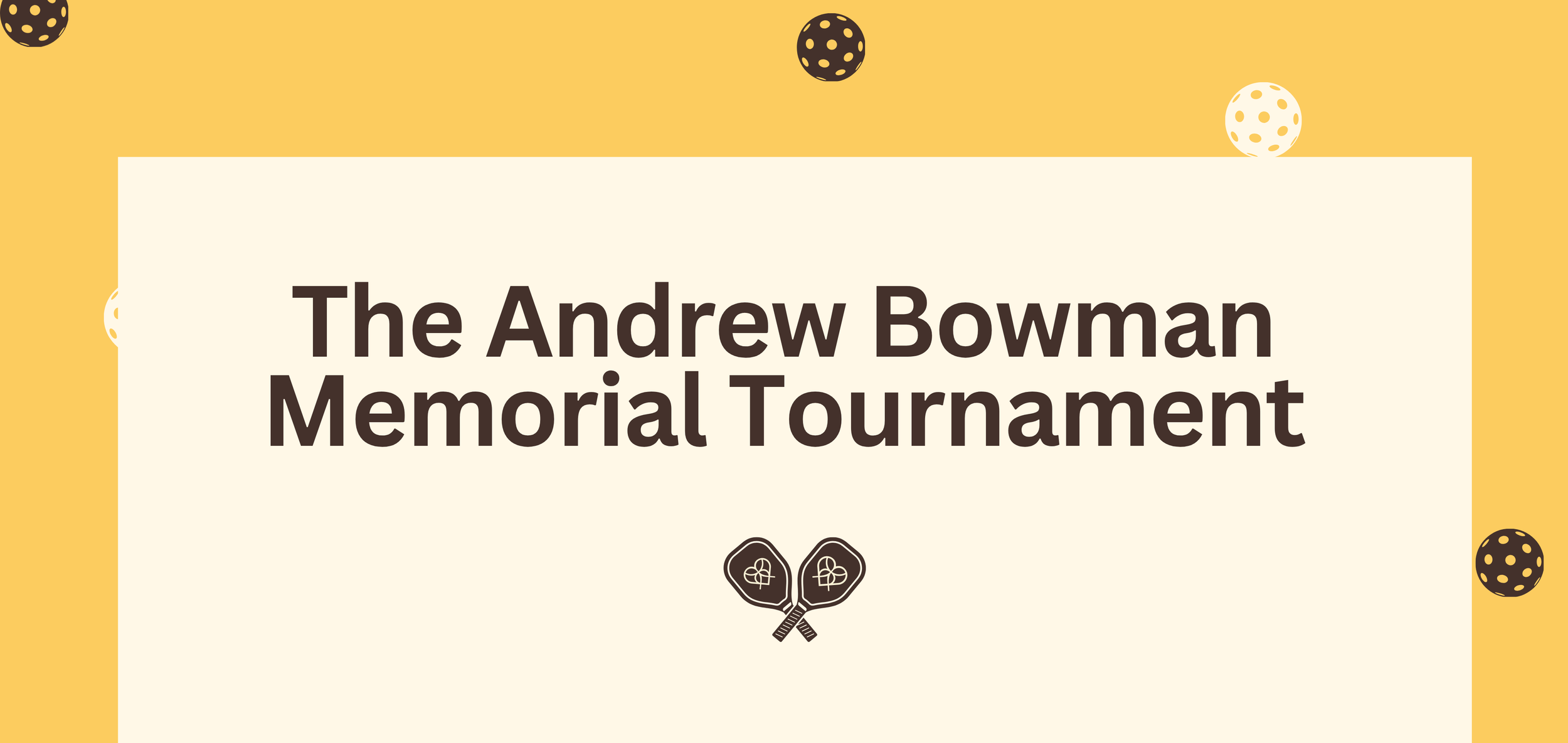 The Andrew Bowman Memorial Tournament 