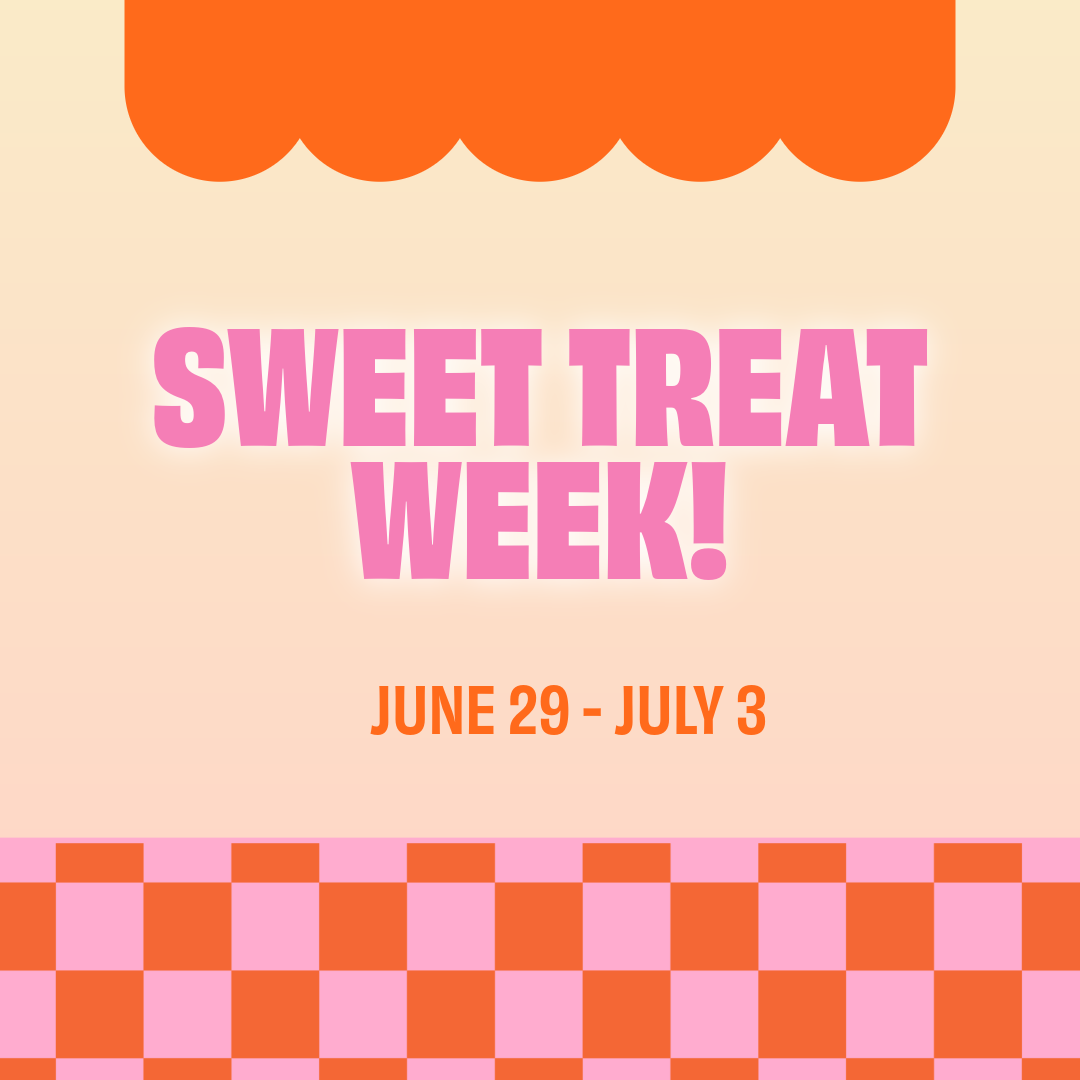 Sweet Treat Week
