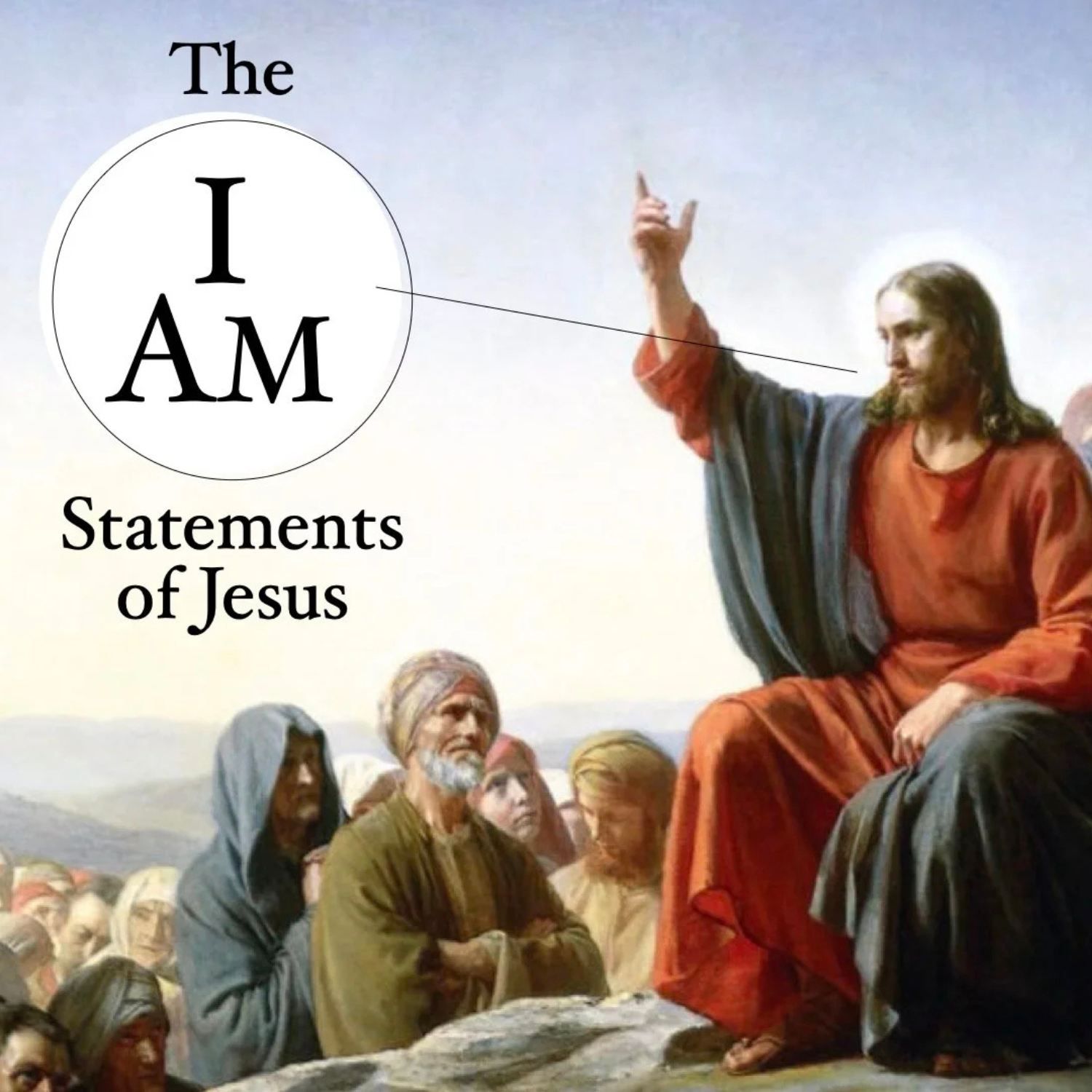 The I Am Statements of Jesus: Part 7 - I Am The Bread of Life