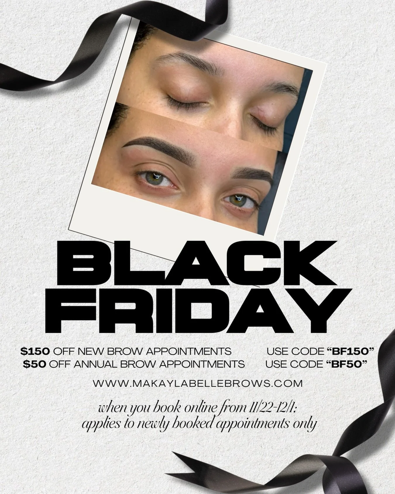 Black Friday is here earlyyyy ✨

&bull; Use code &ldquo;BF150&rdquo; for $150 off your first session brow appointment. 
&bull; Use code &ldquo;BF50&rdquo; for $50 off your annual brow appointment. 

Books are open through January. Black Friday discou