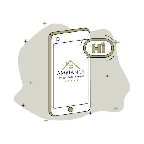 Illustration of a smartphone with a speech bubble saying 'Hi', displaying the Ambiance Design Build Remodel logo, surrounded by small stars.
