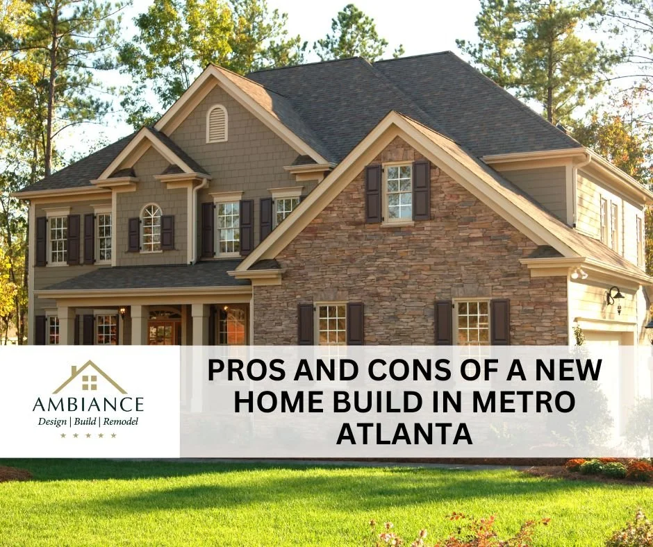 Pros and Cons of a New Home Build in Atlanta Metro