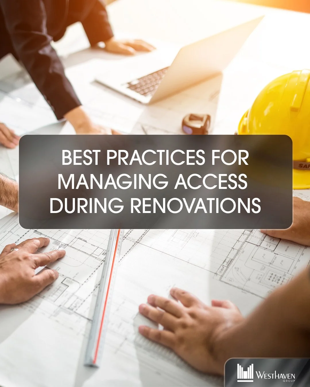 Best Practices for Managing Building Access During Renovations