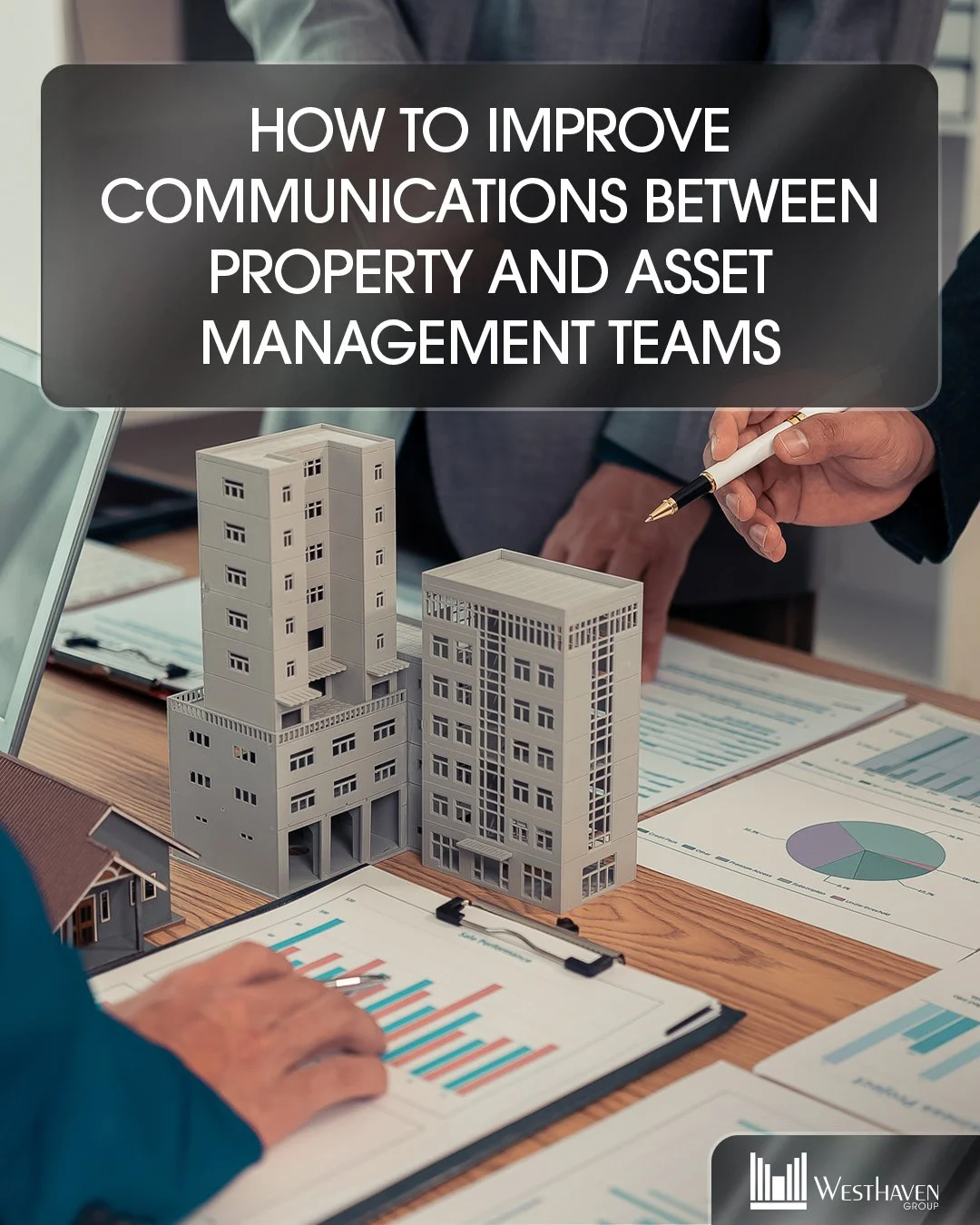 How to Improve Communication Between Property and Asset Management Teams&nbsp;