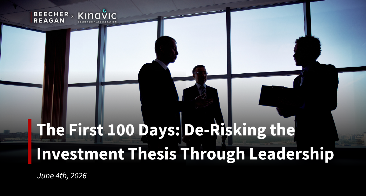 The First 100 Days: De-Risking the Investment Thesis Through Leadership