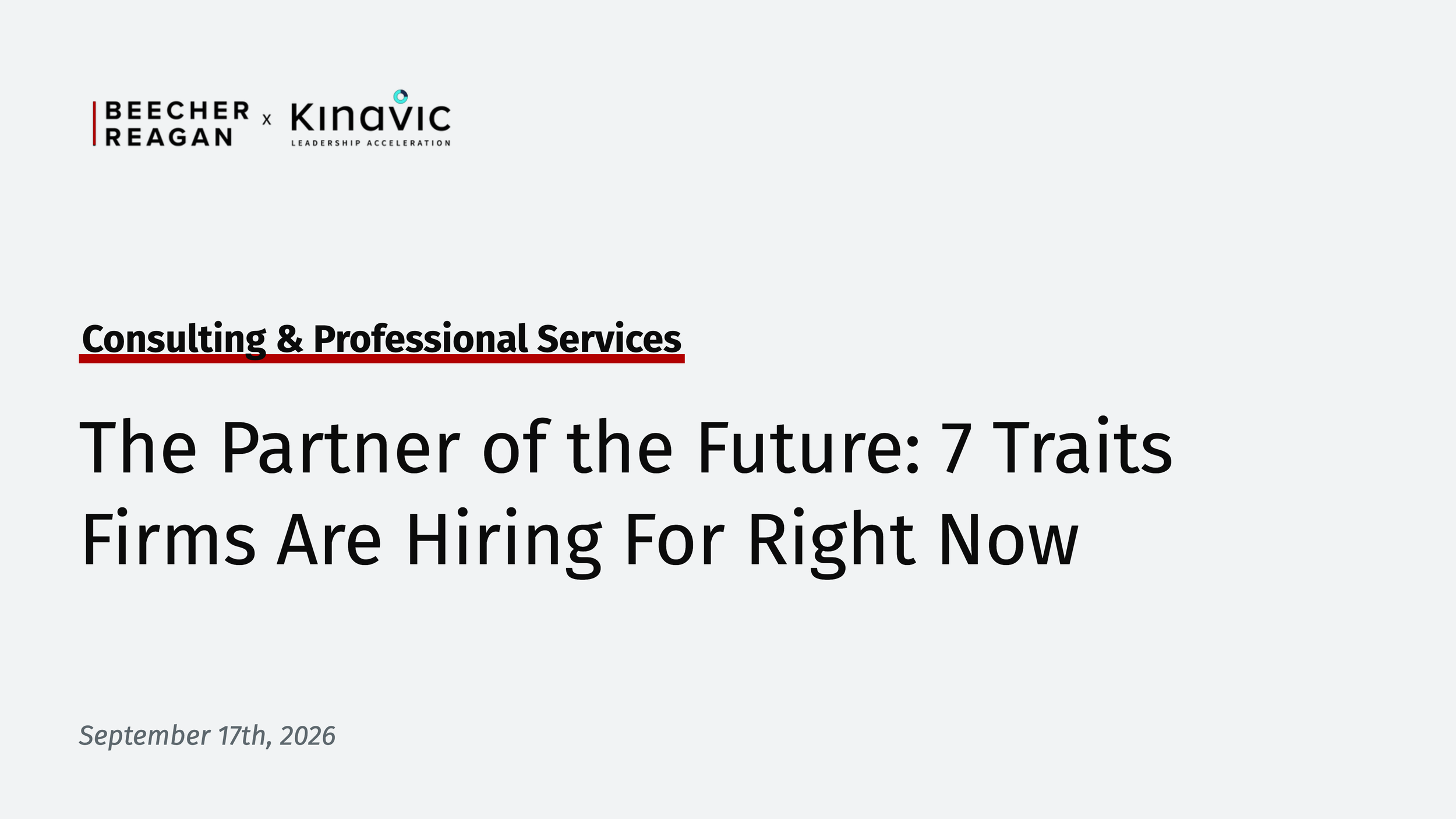 The Professional Services Partner of the Future: 7 Traits Firms Are Hiring For Right Now