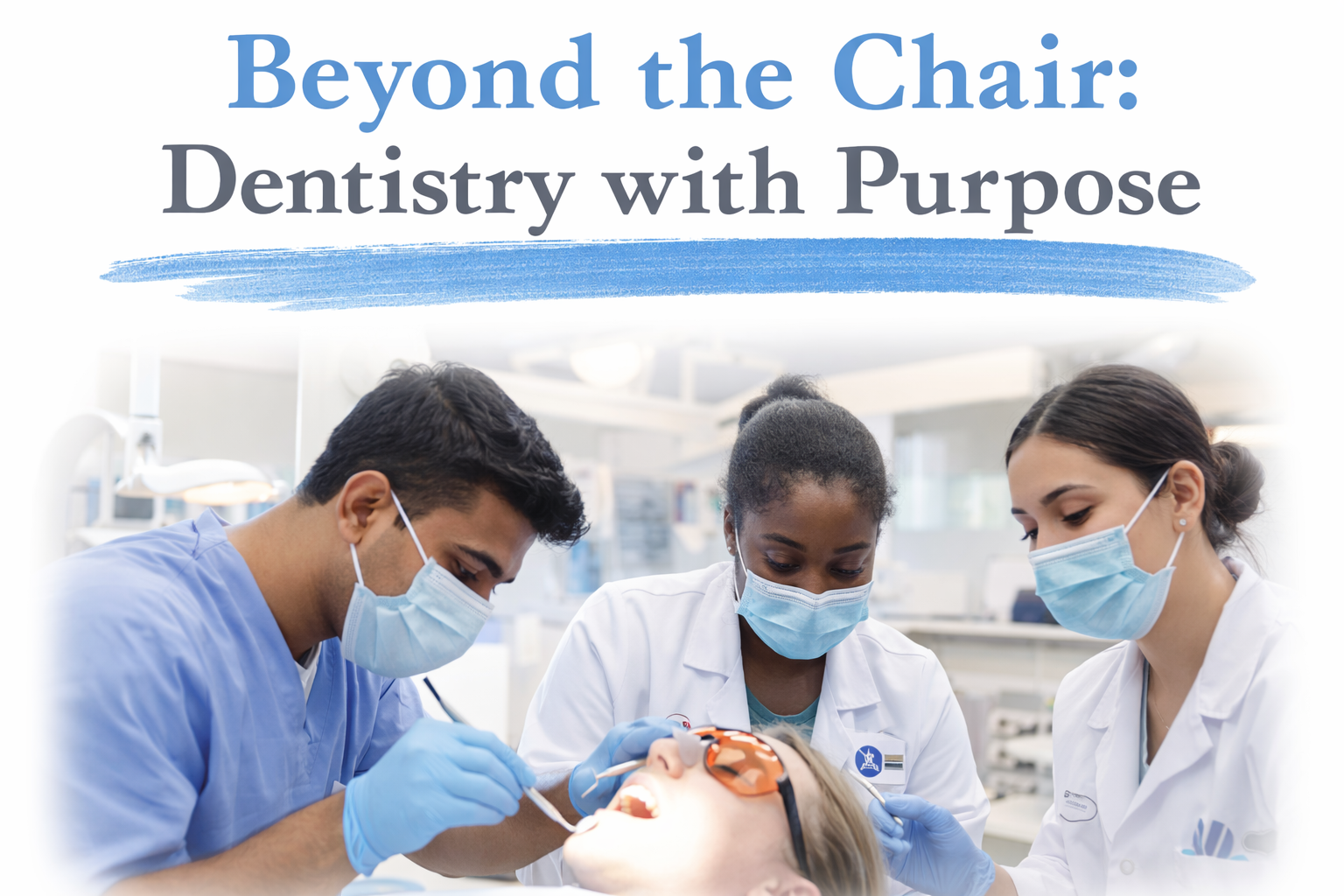 FREE!-Beyond the Chair: Dentistry with Purpose- Dental Student Symposium