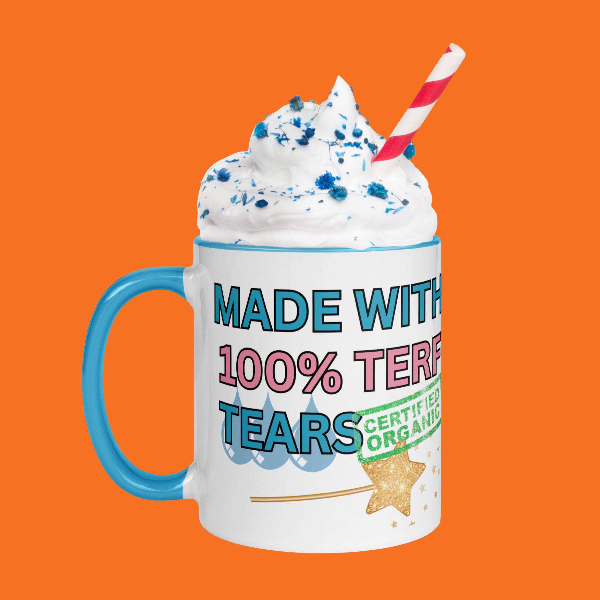 Coffee mug with “100% organic Terf tears” on it