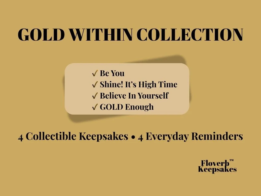 floverb-keepsakes-words-worth-keeping-the-gold-within-keepsakes.JPG