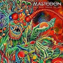 Mastodon Once More 'Round the Sun album from 2014 released on Reprise Records