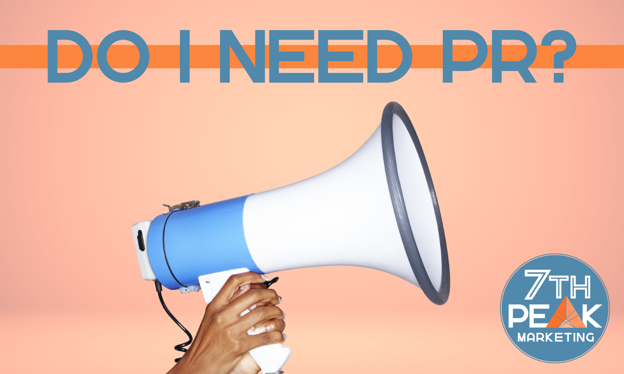 Do I Need PR? 
