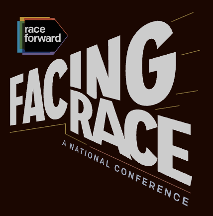 Race Forward's "Facing Race: A National Conference"