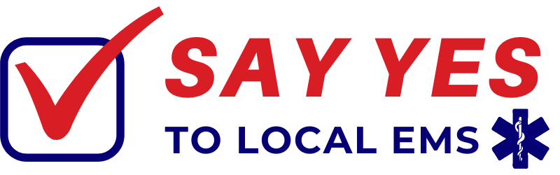 Say Yes to Local EMS