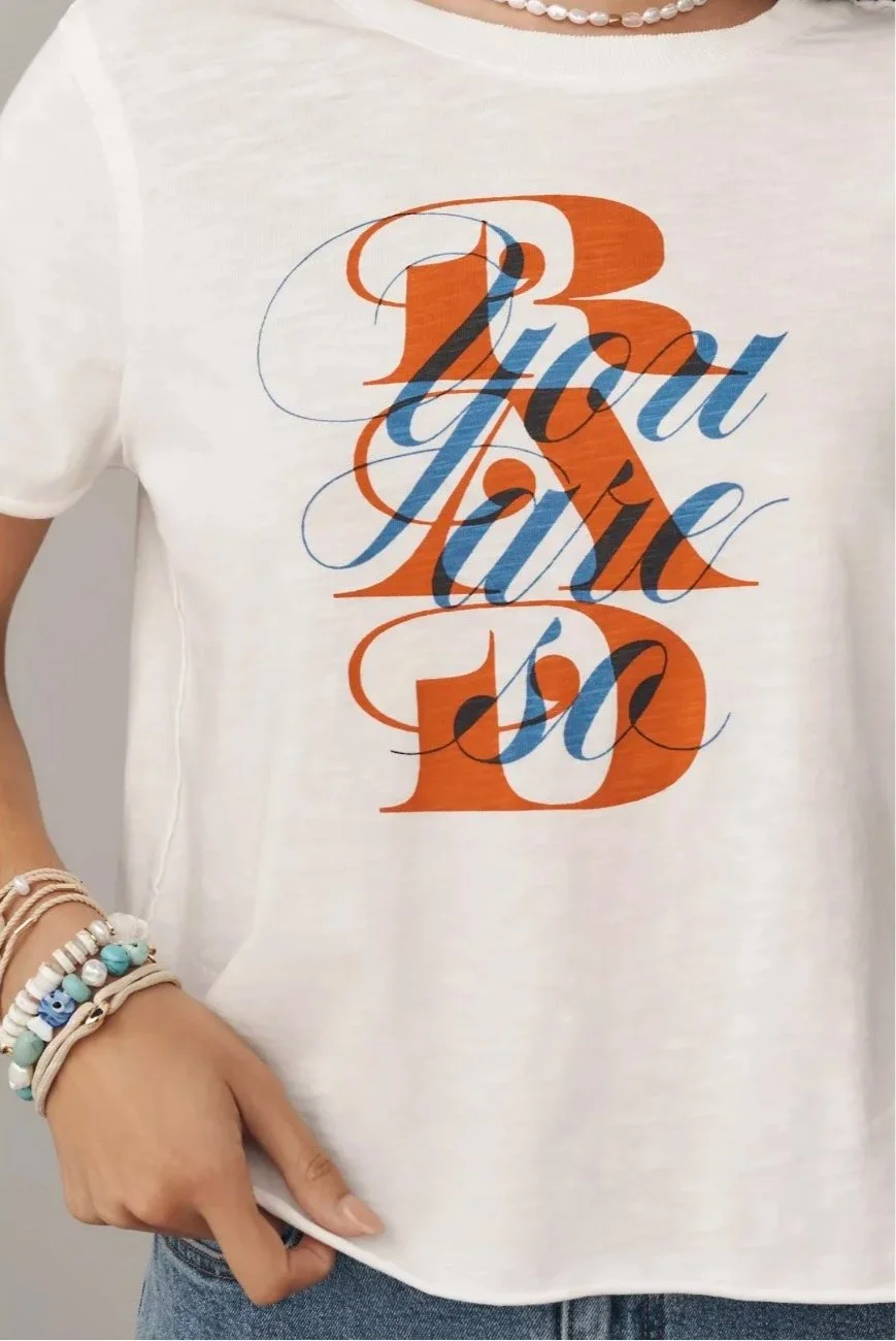 Maeve by Anthropologie T-shirt with colorful graphic You Are So Rad, created by Minneapolis type designer Michelle Webster.