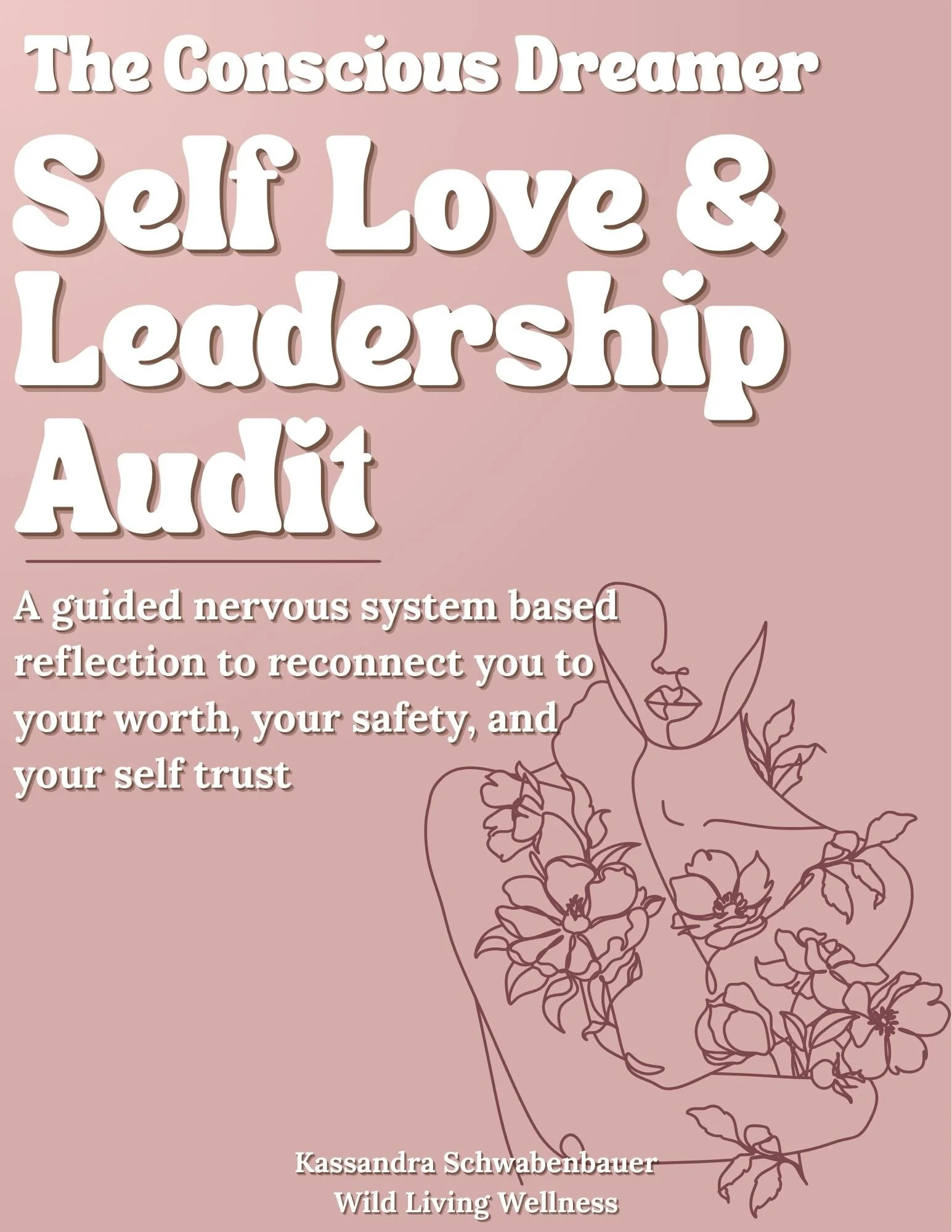 The Conscious Dreamer: Self Love and Self Leadership Audit Workbook