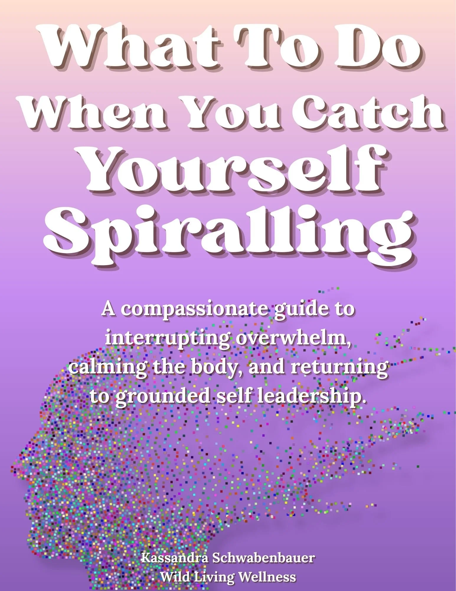 What To Do If You Catch Yourself Spirallingcover photo.jpg