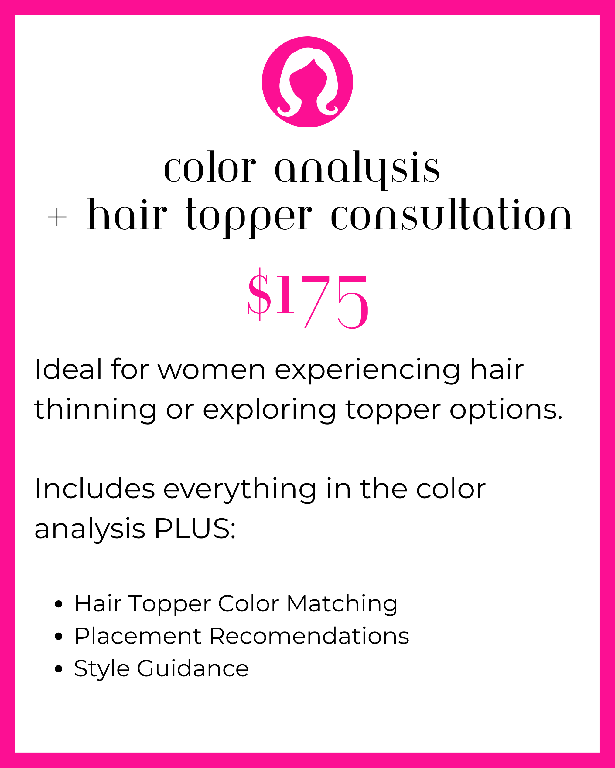 Black background with pink border and a pink circle at the top featuring a white silhouette of a woman's head with hair styled in waves. Below, pink text reads, 'Hair Extensions, $175'.