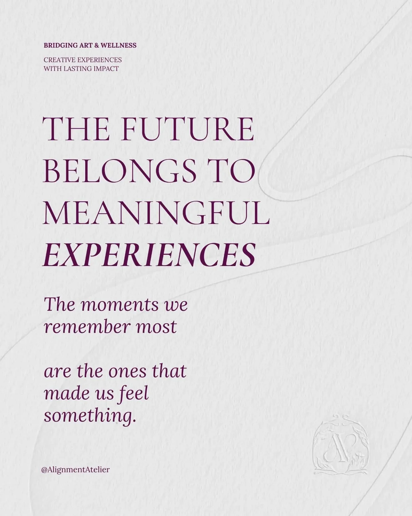 The experiences we carry with us are rarely the loudest ones.

They're the moments that invite us to pause, connect, create, and see ourselves,and others,from a different perspective.

At Alignment Atelier, we believe meaningful experiences have the 