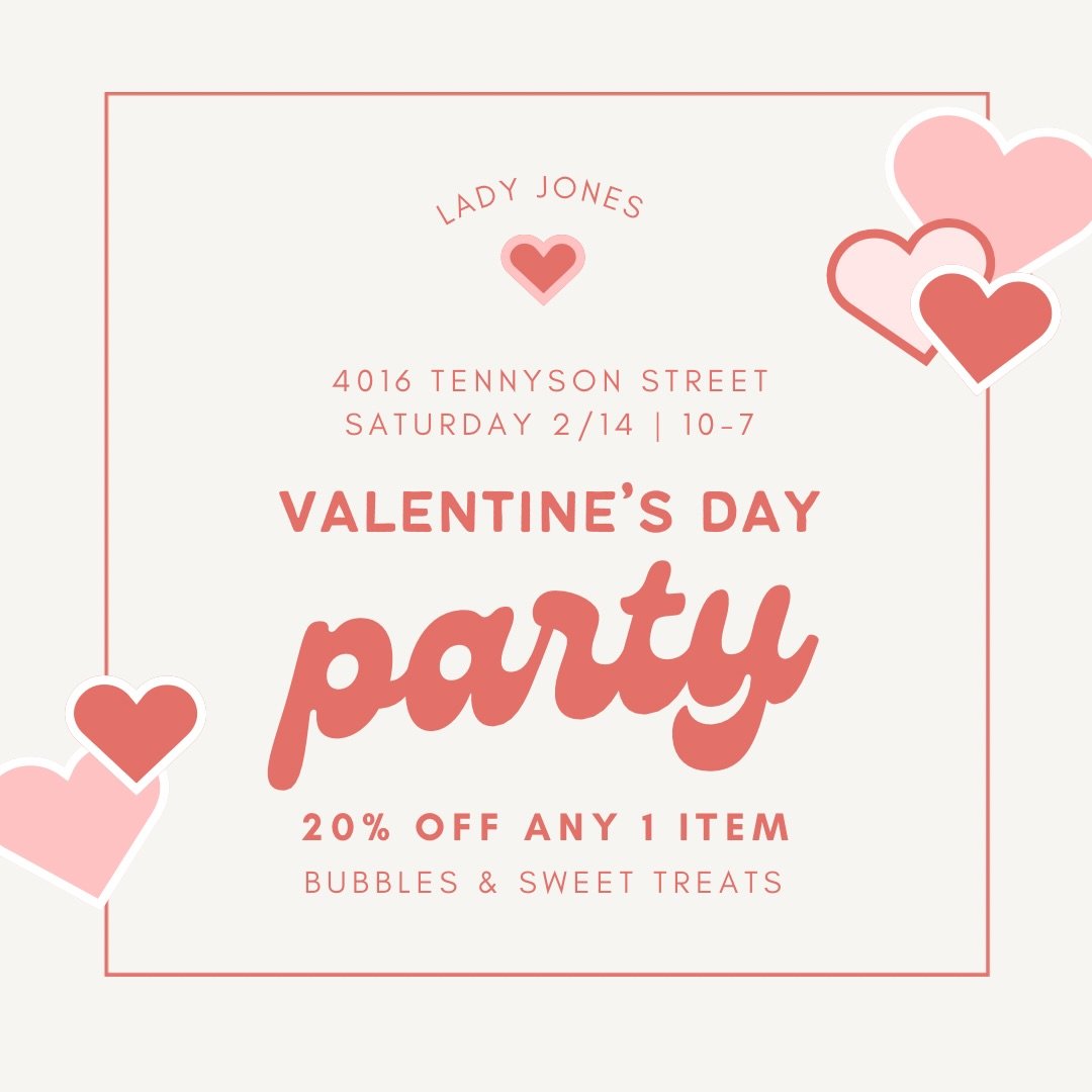 The annual LJ Valentines party is here!! &hearts;️

Join us 2/14 from 10-7 for 20% off any one item.

There will also be bubbles and sweet treats 🥂