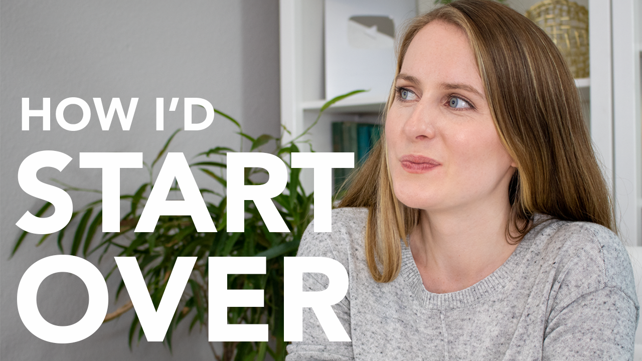 What I’d Do If I Were Starting My Business From Scratch