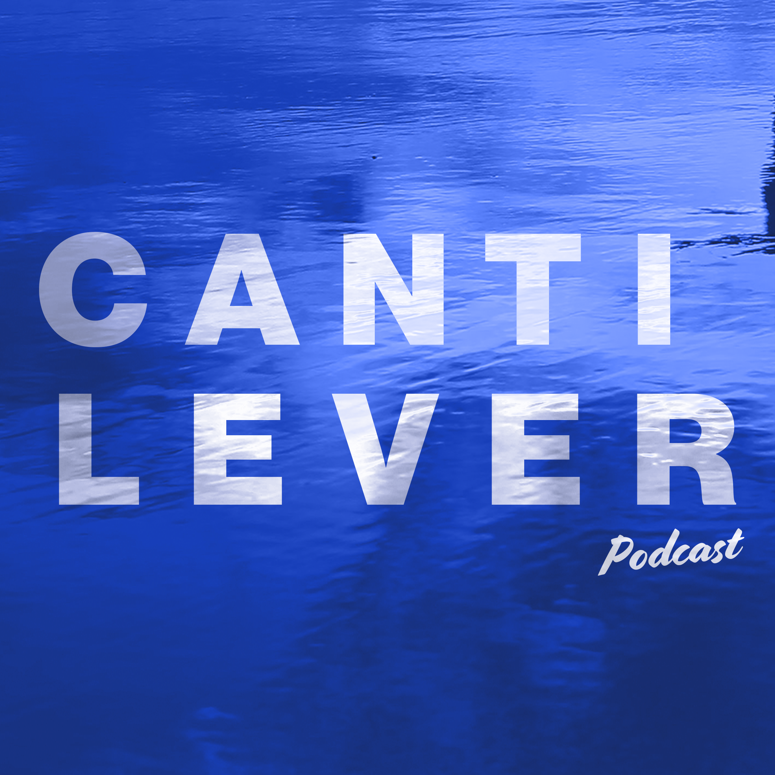 Pod 02: Why Cantilever?